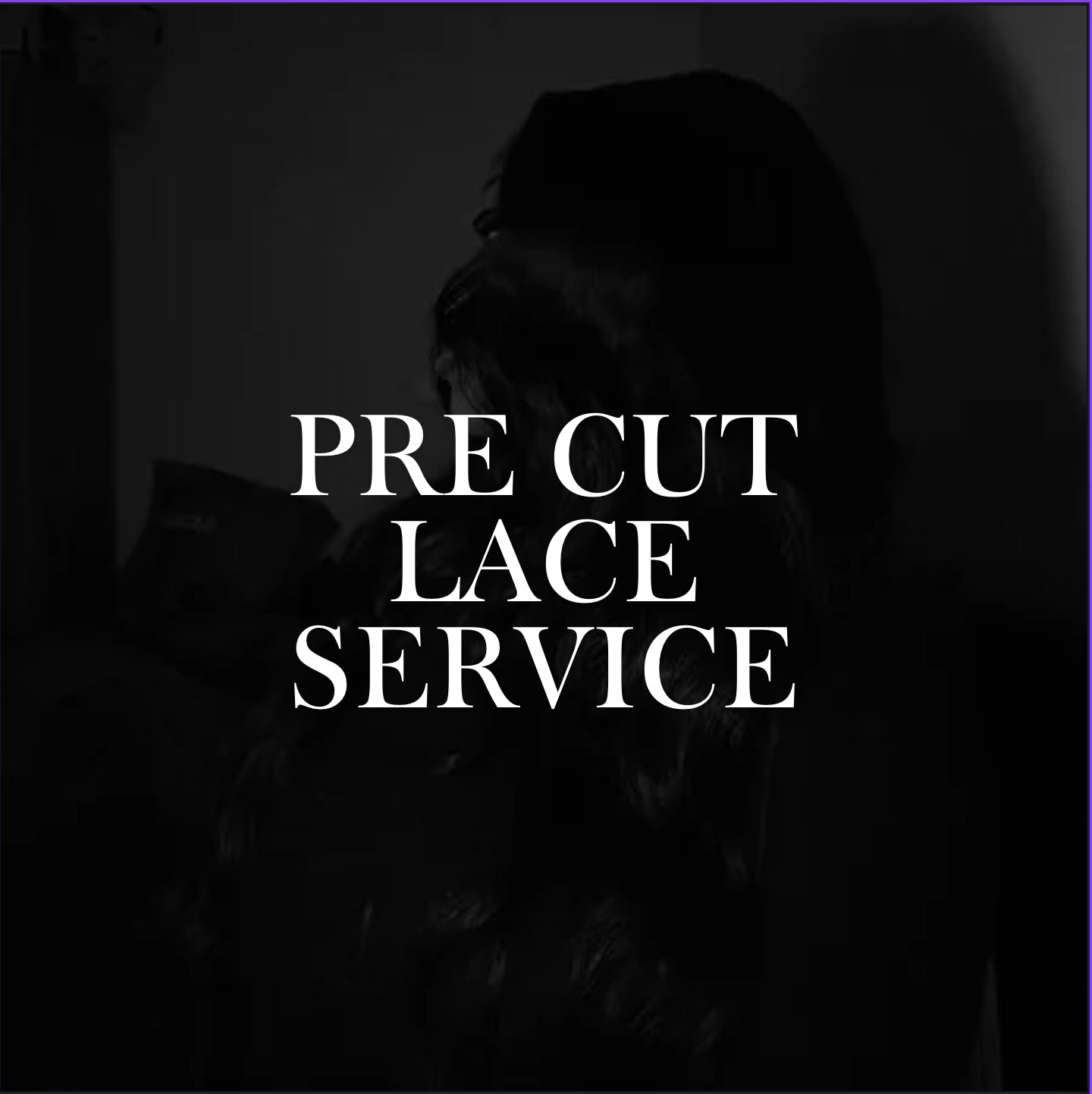 Pre cut lace service